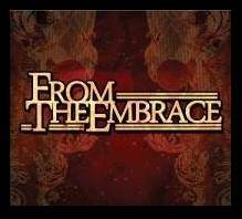 From The Embrace : From the Embrace From The Embrace : From the Embrace
